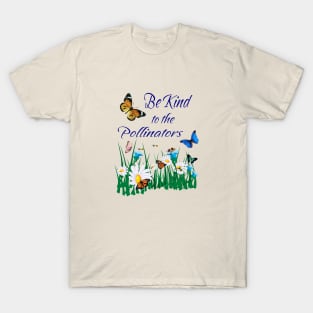 Be Kind to Pollinators T-Shirt